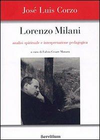 Lorenzo Milani. Analisi spirituale e interpretazione pedagogica - José L. Corzo Toral - copertina
