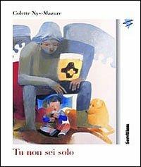 Tu non sei solo - Colette Nys Mazure - copertina