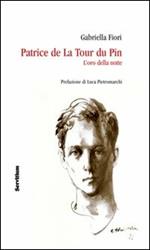 Patrice de la Tour du Pin. L'oro della notte
