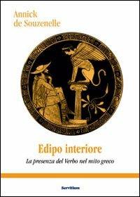 Edipo interiore. La presenza del verbo nel mito greco - Annick de Souzenelle - copertina