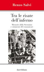 Tra le risate dell'inferno. Memoria dello sterminio e strumenti del comunicare
