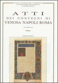 Atti dei Convegni di Venosa Napoli Roma del Comitato Nazionale per le celebrazioni del bimillenario della morte di Q. Orazio Flacco (Venosa Napoli Roma novembre 1993 - copertina
