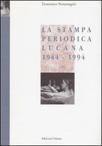 La stampa periodica lucana (1944-1994) - Domenico Notarangelo - copertina