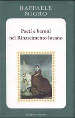 Poeti e baroni nel Rinascimento lucano