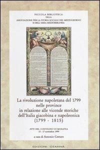 La rivoluzione napoletana del 1799 nelle province in relazione alle vicende storiche dell'Italia giacobina e napoleonica (1799-1815) - copertina