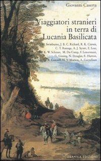 Viaggiatori stranieri in terra di Lucania Basilicata - Giovanni Caserta - copertina