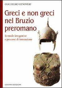 Greci e non greci nel Bruzio preromano - Guglielmo Genovese - copertina