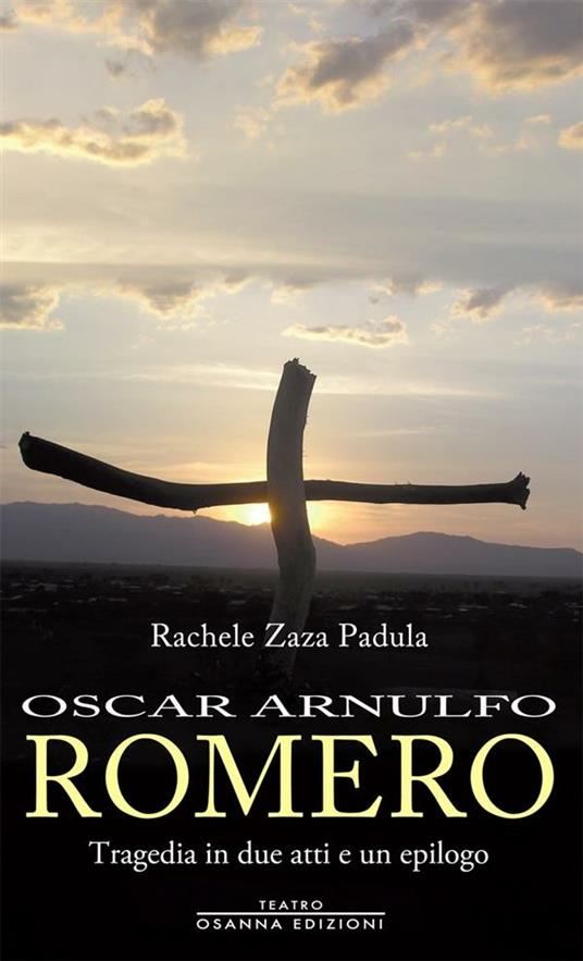 Oscar Arnulfo Romero - Rachele Zaza Padula - ebook