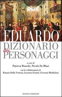 Eduardo. Dizionario dei personaggi - Patricia Bianchi,Nicola De Blasi - copertina