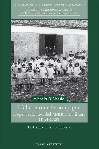 L'alfabeto nelle campagne. L'opera educativa dell'ANIMI in Basilicata (1921-1928) - Michela D'Alessio - copertina