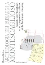 Archeologia dei paesaggi a Montescaglioso. Ricerche interdisciplinari su un comprensorio collinare della Basilicata in età antica