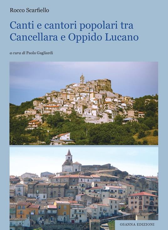 Canti e cantori popolari tra Cancellara e Oppido Lucano - Rocco Scarfiello - copertina