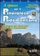 Libro A spasso per il pinerolese pedemontano. Gli itinerari più interessanti a piedi e in mountain bike Bruno Ricci , Marzia Verona