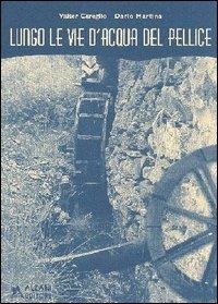 Pragelato, il Beth e le sue miniere. Un secolo fa la grande valanga - Gian Vittorio Avondo,D. Castellino,D. Rosselli - copertina