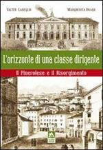 L' orizzonte di una classe dirigente. Il Pinerolese e il Risorgimento