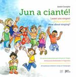Jun a cianté-Lasset uns singen!-Vieni a cantare!-How about singing? Ediz. illustrata. Con app