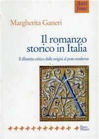 Il romanzo storico in Italia. Il dibattito critico dalle origini al postmoderno