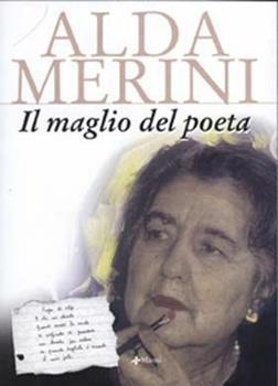 Libro Il maglio del poeta Alda Merini