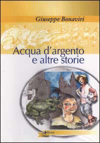 Acqua d'argento e altre storie - Giuseppe Bonaviri - copertina