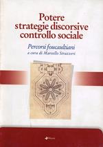 Potere strategie discorsive controllo sociale. Percorsi foucaultiani