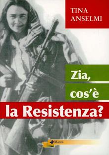 Zia, cos'è la Resistenza?