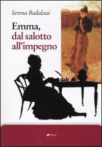 Emma, dal salotto all'impegno - Serena Badalassi - copertina