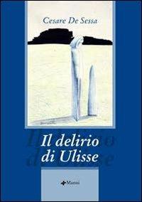 Il delirio di Ulisse - Cesare De Sessa - copertina