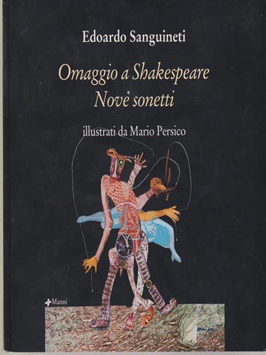 Omaggio a Shakespeare. Nove sonetti. Ediz. inglese e italiana - Edoardo Sanguineti,Mario Persico - 2