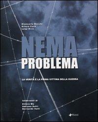 Nemaproblema. La verità è la prima vittima della guerra - Giancarlo Bocchi,Arturo Curà,Luigi Riva - copertina