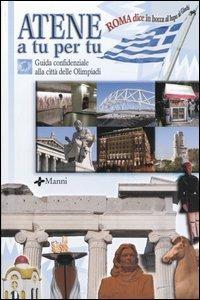 Atene a tu per tu. Guida confidenziale alla città delle Olimpiadi - copertina