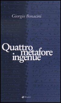 Quattro metafore ingenue - Giorgio Bonacini - copertina
