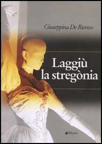 Laggiù la stregonia