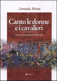 Canto le donne e i cavalieri - Leonardo Marini - copertina