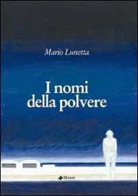 I nomi della polvere - Mario Lunetta - copertina