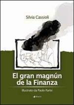 El gran magnún de la Finanza