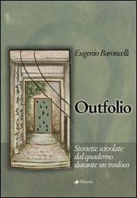 Outfolio. Storiette scivolate dal quaderno durante un trasloco