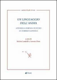 Un linguaggio dell'anima. Atti della giornata di studio su Tommaso Landolfi