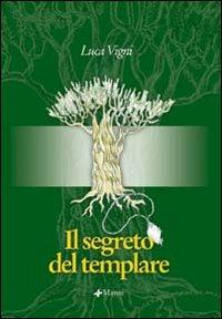 Il segreto del templare - Luca Vigni - copertina