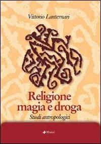 Religione, magia e droga