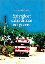 Salvador: salmi di pace e di guerra