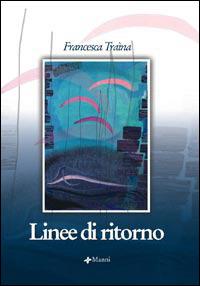 Linee di ritorno - Francesca Trayna - copertina