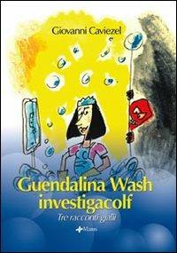 Guendalina Wash, investigacolf