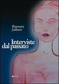 Interviste dal passato - Rosemary Jadicicco - copertina