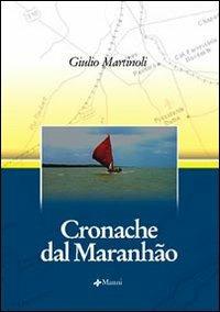 Cronache dal Maranhão - Giulio Martinoli - copertina