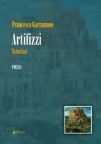Libro Artifizzi. Stravizzi Francesco Garramone