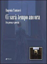 Ci sarà tempo ancora - Eugenia Tantucci - copertina