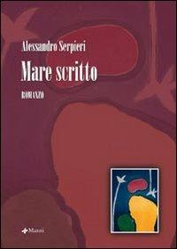 Mare scritto - Alessandro Serpieri - copertina