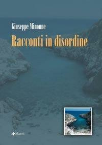 Libro Racconti in disordine Giuseppe Minonne