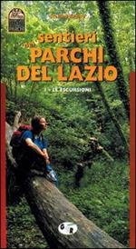Sentieri nei parchi del Lazio. Vol. 1: Le escursioni.