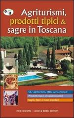 Agriturismi, prodotti tipici & sagre in Toscana. Scala 1:250.000